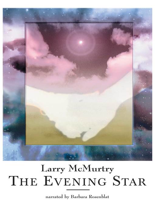 Title details for The Evening Star by Larry McMurtry - Wait list